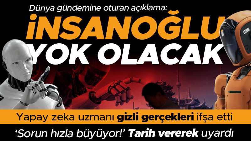 Yapay Zeka Uzmanı Tarih Verdi: İnsanlık 2030'da Yok Olabilir