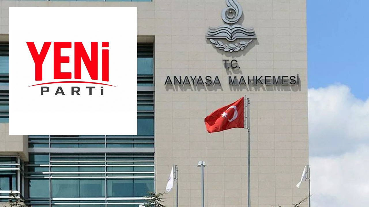 YENİ Parti'nin ismi yarın Anayasa Mahkemesi'nde: Karar ne olacak