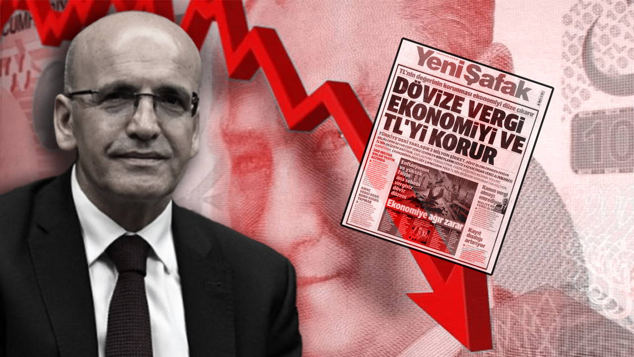 Yeni Şafak'tan Şimşek'e döviz vergisi çağrısı: 'Ekonomiyi ve TL'yi korur