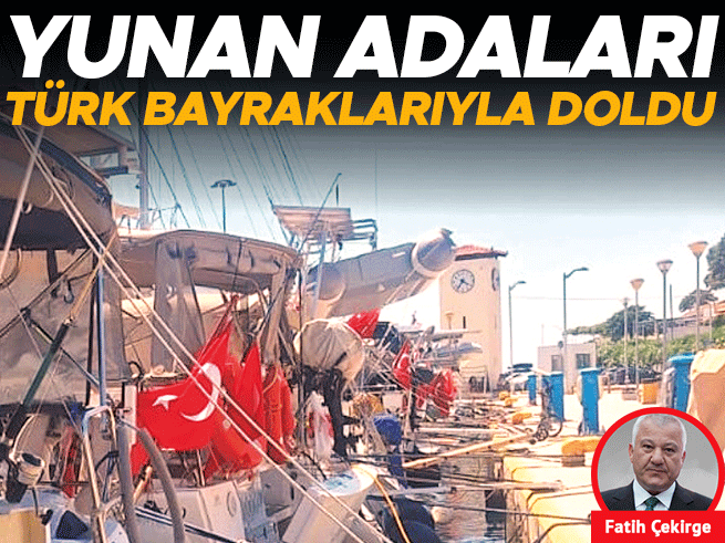Yunan Adaları Türk Bayraklarıyla Doldu: Tepkiler Büyüyor