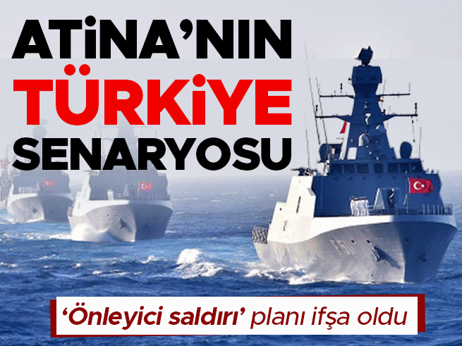 Yunanistan'ın Türkiye Planı Sızdı: Önleyici Saldırı Senaryosu